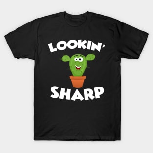 Awesome Looking Sharp - Funny Cactus Gift T-Shirt